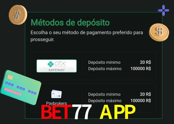 O cassino Bet77 APP oferece uma grande variedade de métodos de pagamento