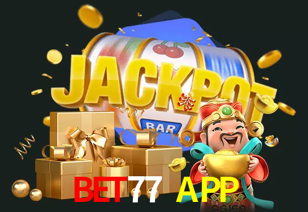 Bet77 APP bet